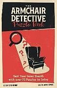 Couverture cartonnée The Armchair Detective Puzzle Book de Moore Gareth, Laura Jayne Ayres