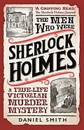 E-Book (epub) Men Who Were Sherlock Holmes von Daniel Smith