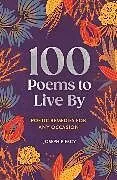 Fester Einband 100 Poems to Live By von Joseph Piercy