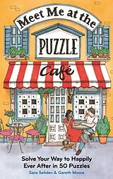 Kartonierter Einband Meet Me at the Puzzle Café von Gareth Moore, Sara Sehdev