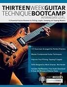 Kartonierter Einband Thirteen Week Guitar Technique Bootcamp - Intermediate Level von Chris Brooks, Joseph Alexander