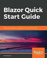 eBook (epub) Blazor Quick Start Guide de Sharma Ankit Sharma