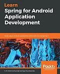 E-Book (epub) Learn Spring for Android Application Development von S. M. Mohi Us Sunnat, Igor Kucherenko