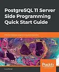 ePUB PostgreSQL 11 Server Side Programming Quick Start Guide von Ferrari Luca Ferrari