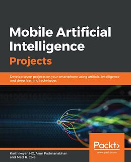 E-Book (epub) Mobile Artificial Intelligence Projects von Ng Karthikeyan NG