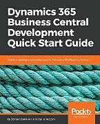 Couverture cartonnée Dynamics 365 Business Central Development Quick Start Guide de Stefano Demiliani, Duilio Tacco