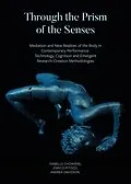 E-Book (epub) Through the Prism of the Senses von Isabelle Choinière, Enrico Pitozzi, Andrea Davidson