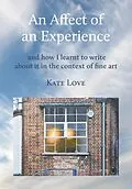 E-Book (epub) An Affect of an Experience von Kate Love