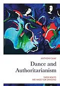E-Book (epub) Dance and Authoritarianism von Anthony Shay