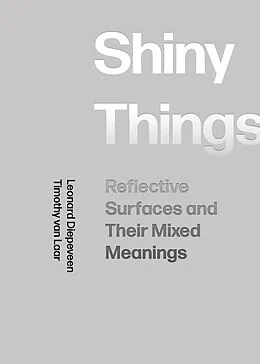 ePUB Shiny Things von Leonard Diepeveen, Timothy van Laar