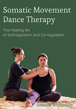 E-Book (epub) Somatic Movement Dance Therapy von Amanda Williamson
