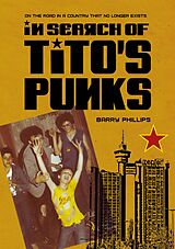 E-Book (epub) In Search of Tito's Punks von Barry Phillips