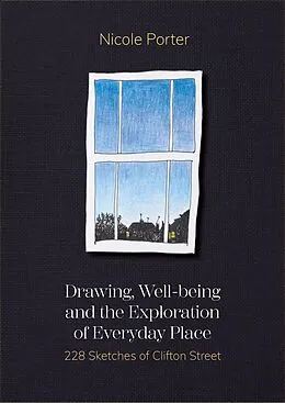 E-Book (epub) Drawing, Well-being and the Exploration of Everyday Place von Nicole Porter