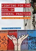 E-Book (epub) Fighting for the Soul of General Practice von Rupal Shah, Jens Foell