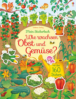 Kartonierter Einband Mein Stickerbuch: Wie wachsen Obst und Gemüse? von Hannah Watson