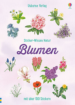 Kartonierter Einband Sticker-Wissen Natur: Blumen von Lisa Miles