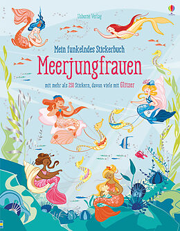 Kartonierter Einband Mein funkelndes Stickerbuch: Meerjungfrauen von Fiona Watt