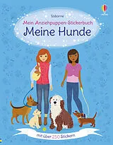 Kartonierter Einband Mein Anziehpuppen-Stickerbuch: Meine Hunde von Fiona Watt