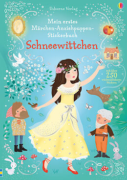Kartonierter Einband Mein erstes Märchen-Anziehpuppen-Stickerbuch: Schneewittchen von Fiona Watt