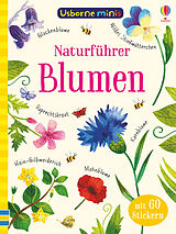 Kartonierter Einband Usborne Minis - Naturführer: Blumen von Kirsteen Robson, Sam Smith