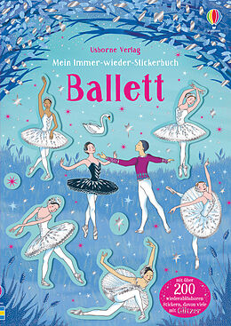 Kartonierter Einband Mein Immer-wieder-Stickerbuch: Ballett von Kirsteen Robson