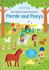 Kartonierter Einband Mein Immer-wieder-Stickerbuch: Pferde und Ponys von Kirsteen Robson