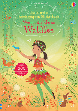 Kartonierter Einband Mein erstes Anziehpuppen-Stickerbuch: Wenja, die kleine Waldfee von Fiona Watt