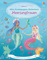 Kartonierter Einband Mein Anziehpuppen-Stickerbuch: Meerjungfrauen von Fiona Watt