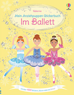 Kartonierter Einband Mein Anziehpuppen-Stickerbuch: Im Ballett von Fiona Watt