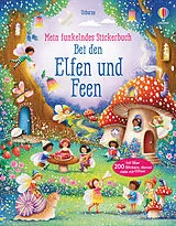 Kartonierter Einband Mein funkelndes Stickerbuch: Bei den Elfen und Feen von Fiona Watt