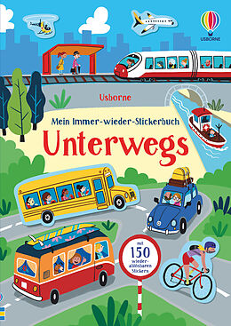 Kartonierter Einband Mein Immer-wieder-Stickerbuch: Unterwegs von Kristie Pickersgill