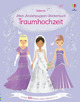 Kartonierter Einband Mein Anziehpuppen-Stickerbuch: Traumhochzeit von Fiona Watt