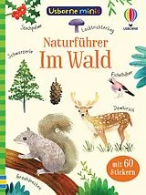 Kartonierter Einband Usborne Minis Naturführer: Im Wald von Kate Nolan