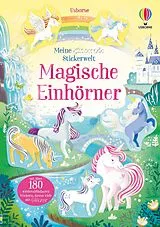 Kartonierter Einband (Kt) Meine glitzernde Stickerwelt: Magische Einhörner von Kristie Pickersgill