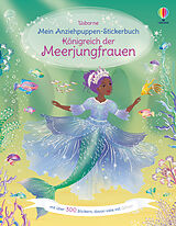 Kartonierter Einband Mein Anziehpuppen-Stickerbuch: Königreich der Meerjungfrauen von Fiona Watt