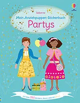 Kartonierter Einband Mein Anziehpuppen-Stickerbuch: Partys von Fiona Watt