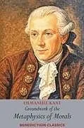 Kartonierter Einband (Kt) Groundwork of the Metaphysics of Morals von Immanuel Kant