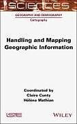 Livre Relié Handling and Mapping Geographic Information de 