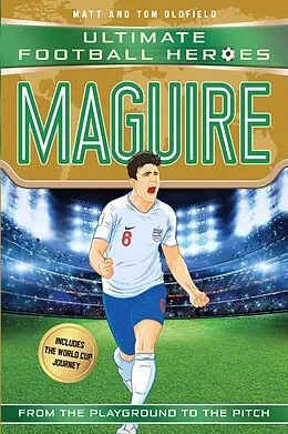 E-Book (epub) Ultimate Football Heroes: Maguire (Super Stopper 10) von Matt & Tom Oldfield, Matt Oldfield Ltd, Ultimate Football Heroes