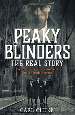 Couverture cartonnée Peaky Blinders - The Real Story de Carl Chinn