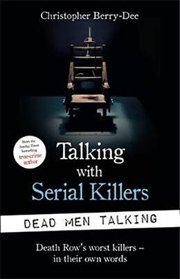 Kartonierter Einband Talking with Serial Killers: Dead Men Talking von Christopher Berry-Dee