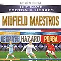 E-Book (epub) Ultimate Football Heroes Collection: Midfield Maestros von Matt Oldfield Ltd