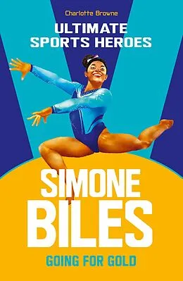 E-Book (epub) Simone Biles (Ultimate Sports Heroes) von Charlotte Browne