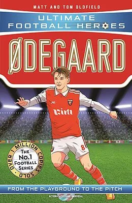 E-Book (epub) Ødegaard (Ultimate Football Heroes - the No.1 football series): Collect them all! von Matt & Tom Oldfield, Ultimate Football Heroes