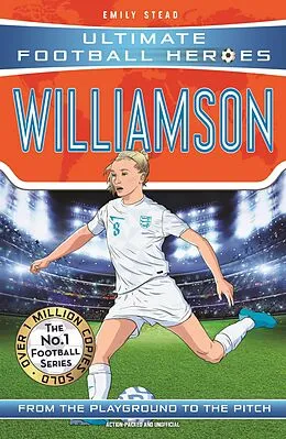 ePUB Ultimate Football Heroes: Leah Williamson (Super Stoppers 6) von Emily Stead, Ultimate Football Heroes