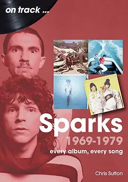 E-Book (epub) Sparks 1969 to 1979 von Chris Sutton