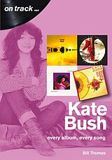 E-Book (epub) Kate Bush on track von Bill Thomas