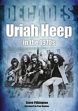 eBook (epub) Uriah Heep in the 1970s de Steve Pilkington