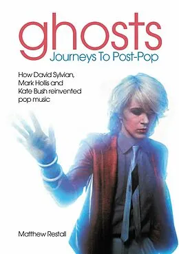 E-Book (epub) Ghosts - Journeys To Post-Pop von Matthew Restall