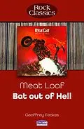 E-Book (epub) Meat Loaf - Bat Out Of Hell von Geoffrey Feakes